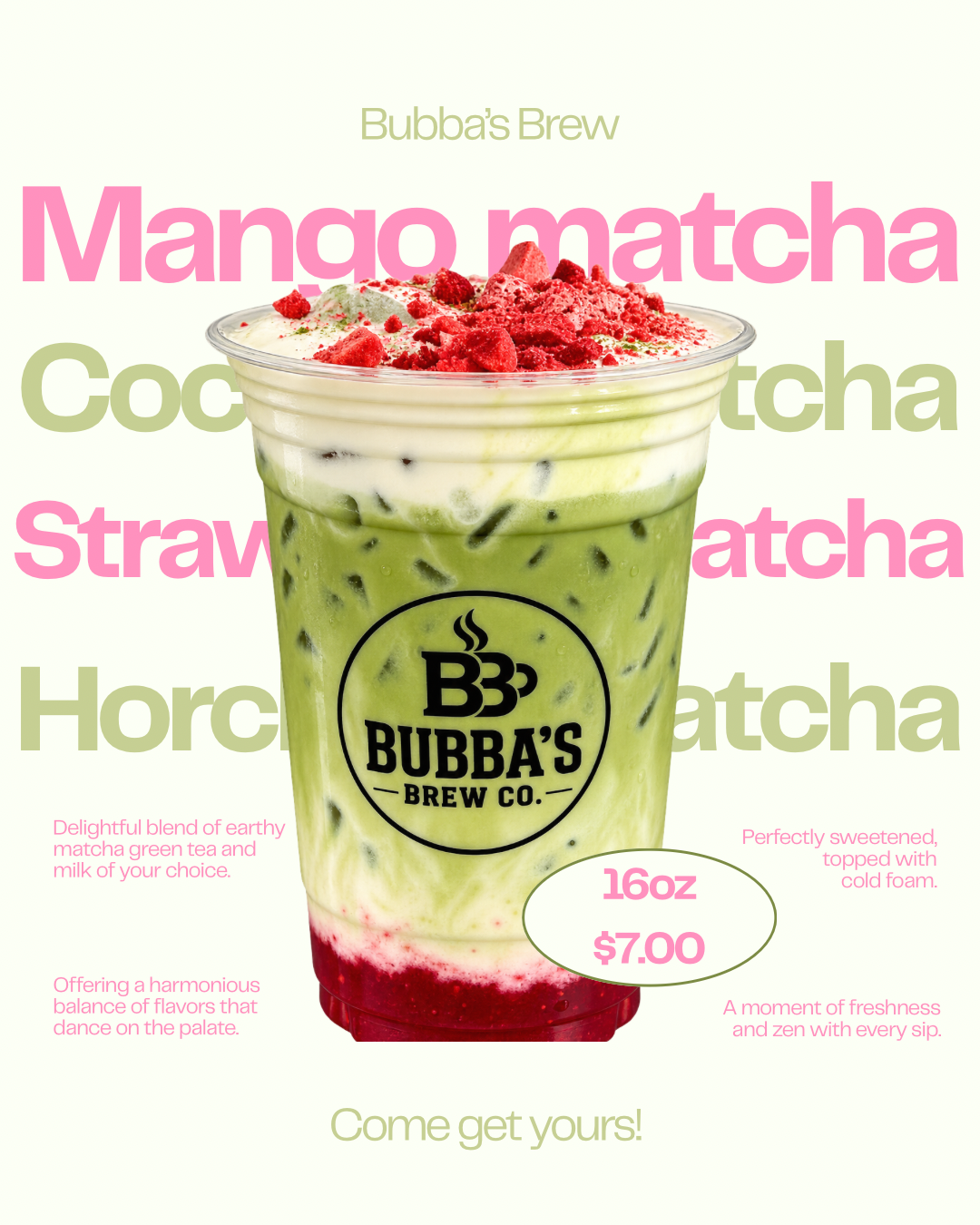 16oz $7.00 Mango Matcha Bubba's Brew